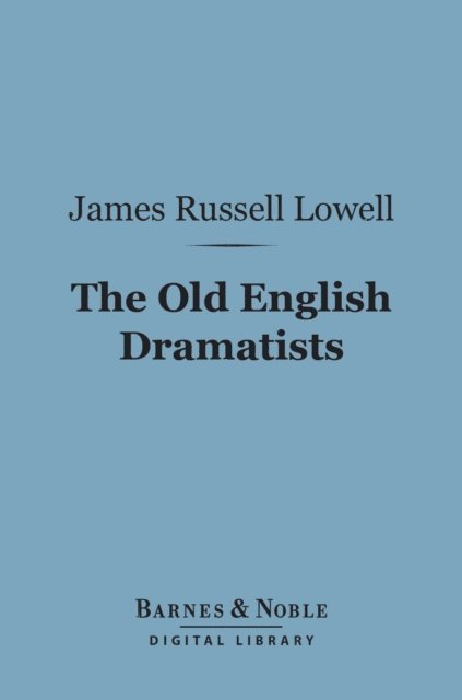 Old English Dramatists (Barnes & Noble Digital Library)