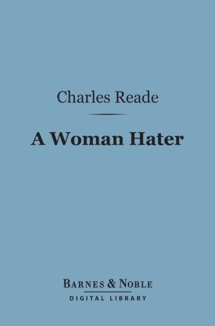 Woman Hater (Barnes & Noble Digital Library)