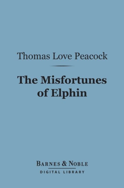 Misfortunes of Elphin (Barnes & Noble Digital Library)