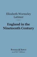 England in the Nineteenth Century (Barnes & Noble Digital Library)