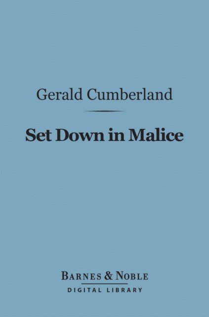 Gerald Cumberland - Set Down in Malice (Barnes & Noble Digital Library), E-bok. Tillgänglighet: Lägg i varukorg