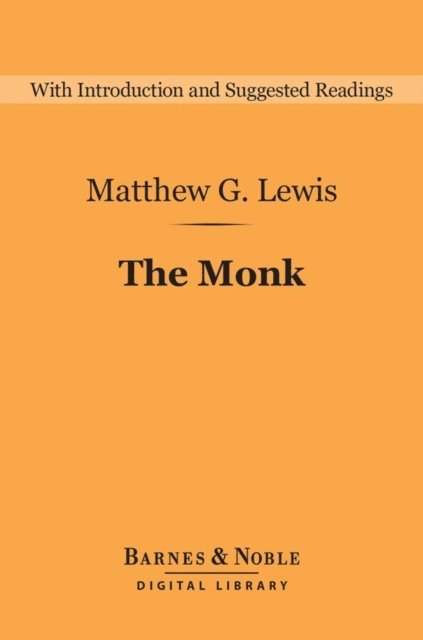 Matthew G. Lewis, E. A. Baker - Monk (Barnes & Noble Digital Library), E-bok