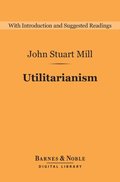 Utilitarianism (Barnes & Noble Digital Library)