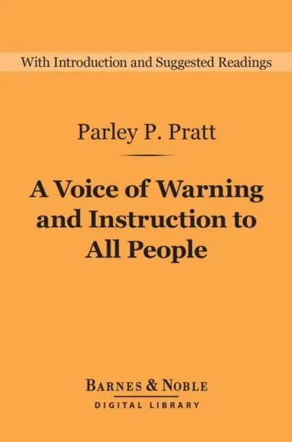 Parley P. Pratt - Voice of Warning and Instruction to All People (Barnes & Noble Digital Library), E-bok. Tillgänglighet: Lägg i varukorg
