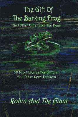 Robin And The Giant, Robin MacBlane, Larry Whitler - Gift Of The Barking Frog, Häftad. Tillgänglighet: Lägg i varukorg