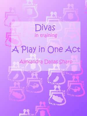 Dallas Sharp, Alexandra - Divas in Training, Häftad. Tillgänglighet: Tillfälligt slut