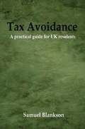 Tax Avoidance A Practical Guide for UK Residents