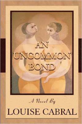 Louise Cabral - Uncommon Bond, Häftad. Tillgänglighet: Lägg i varukorg