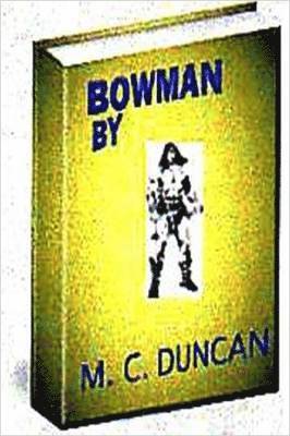 M.C. Duncan - Bowman, Häftad