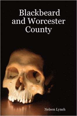 Lynch - Blackbeard and Worcester County, Häftad