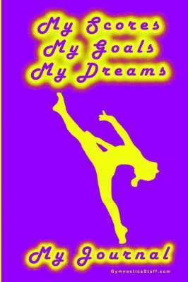 M. Goeller, Karen - Gymnastics Journal... My Scores, My Goals, and My Dreams, Häftad
