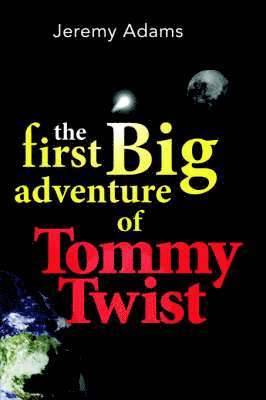 Jeremy Adams - First Big Adventure of Tommy Twist, Häftad. Tillgänglighet: Lägg i varukorg