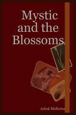 Ashok Malhotra - Mystic and the Blossoms, Häftad