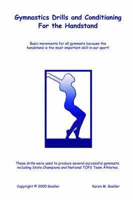 M. Goeller, Karen - Gymnastics Drills and Conditioning for the Handstand, Häftad