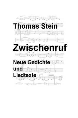 Thomas Stein - Zwischenruf - Neue Gedichte Und Liedtexte, Häftad. Tillgänglighet: Lägg i varukorg
