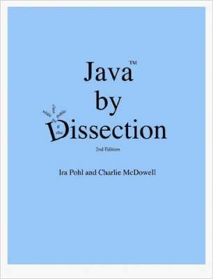 Charlie McDowell, Ira Pohl - Java by Dissection, Häftad