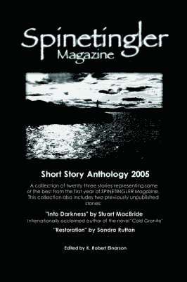 Robert Einarson, K. - Spinetingler Magazine Short Story Anthology 2005, Häftad