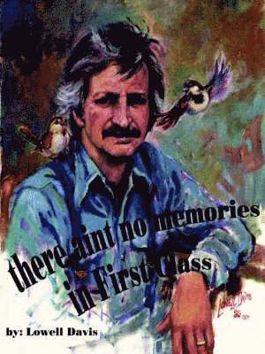 Lowell Davis - There Ain't No Memories in First Class, Häftad