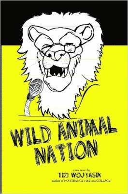 Ted Wojtasik - Wild Animal Nation, Häftad