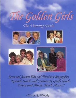 Harry Huryk - Golden Girls - The Ultimate Viewing Guide, Häftad. Tillgänglighet: Lägg i varukorg