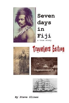 Steve Glines - Seven Days in Fiji - Travelers Edition, Häftad