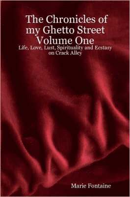 Marie Fontaine - Chronicles of My Ghetto Street Volume One, Häftad
