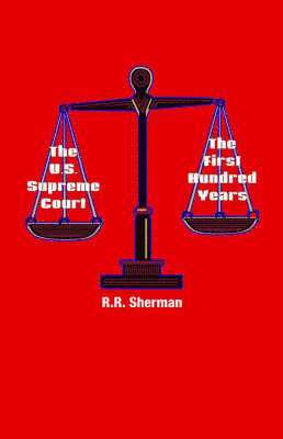R.R. Sherman - U.S. Supreme Court, Häftad