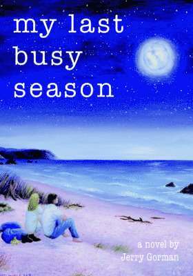 Jerry Gorman - My Last Busy Season, Häftad. Tillgänglighet: Lägg i varukorg