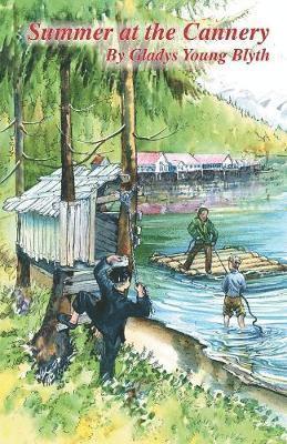 Gladys Young Blyth - Summer at the Cannery, Häftad. Tillgänglighet: Lägg i varukorg