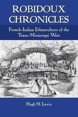 Hugh M. Lewis - Robidoux Chronicles, Häftad