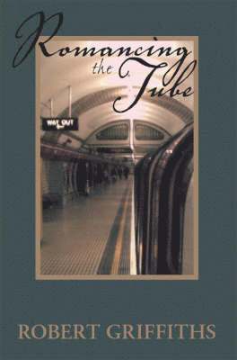 Rob Griffiths - Romancing the Tube, Häftad. Tillgänglighet: Lägg i varukorg