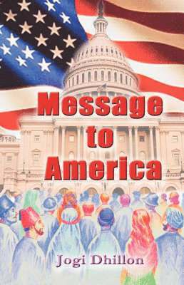 Jogi Dhillon - Message to America, Häftad. Tillgänglighet: Lägg i varukorg