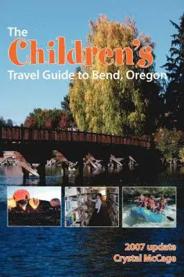 Crystal McCage - Children's Travel Guide to Bend, Oregon, Häftad. Tillgänglighet: Lägg i varukorg