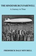 The Hindenburg's Farewell