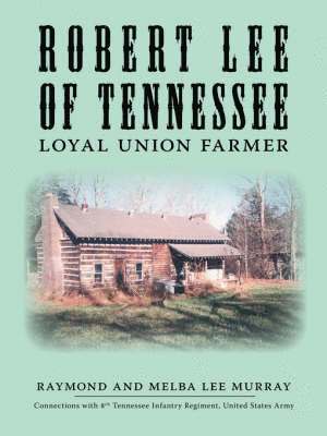 Raymond Murray, Melba Lee Murray, Alice Murray - Robert Lee of Tennessee, Häftad