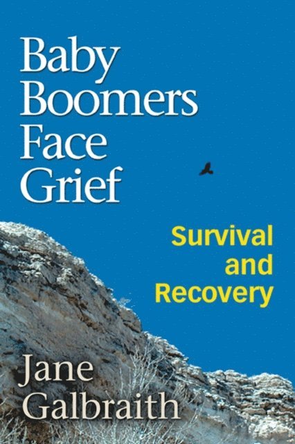Jane Galbraith - Baby Boomers Face Grief, E-bok