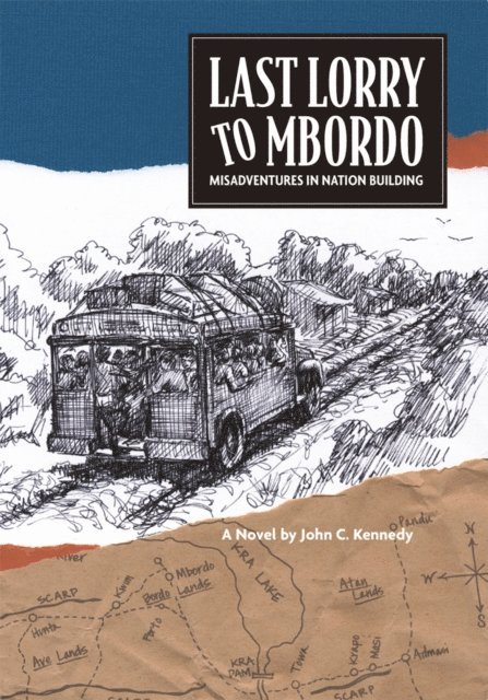 John C. Kennedy - Last Lorry to Mbordo, E-bok