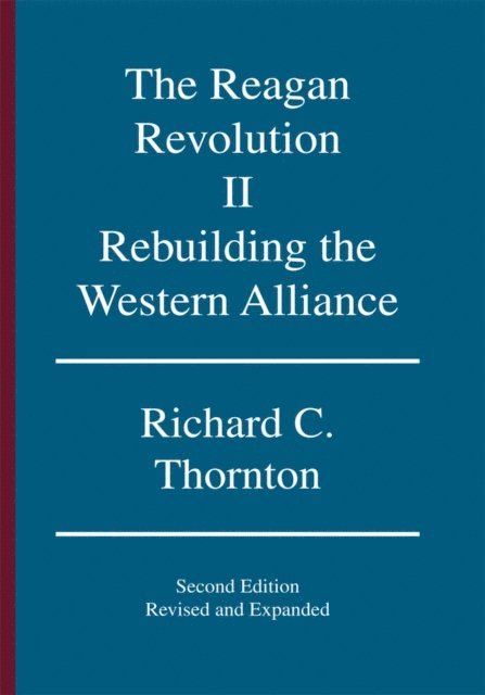 Richard C. Thornton - Reagan Revolution, Ii, E-bok