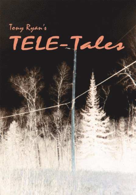 Tony Ryan - Tele-Tales, E-bok