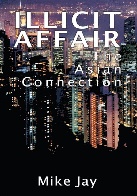 Mike Jay - Illicit Affair, E-bok