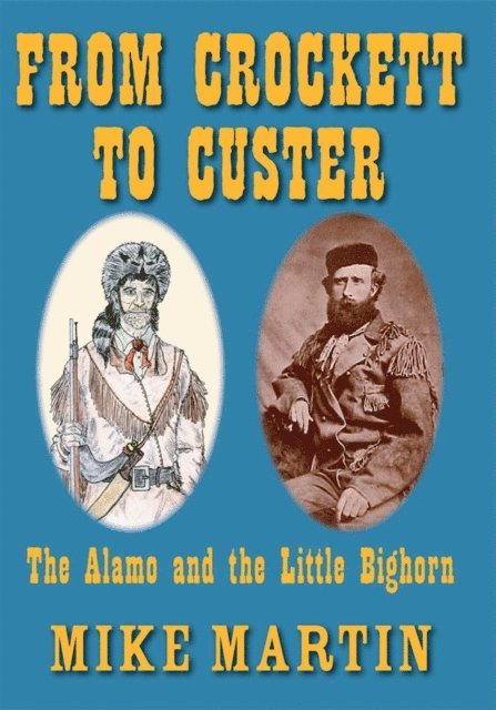 Mike Martin - From Crockett to Custer, E-bok