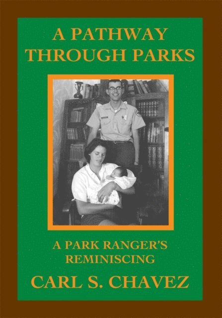 Carl S. Chavez - Pathway Through Parks, E-bok