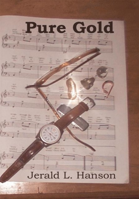 Jerald Hanson - Pure Gold, E-bok