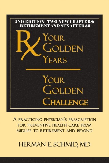 Herman Schmid - Your Golden Years, Your Golden Challenge, E-bok
