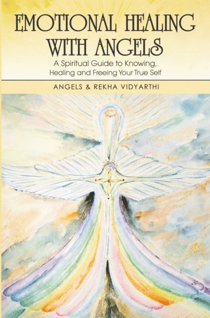 Rekha Vidyarthi, Angels - Emotional Healing with Angels, E-bok