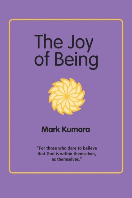 Mark Kumara - Joy of Being, E-bok. Tillgänglighet: Lägg i varukorg