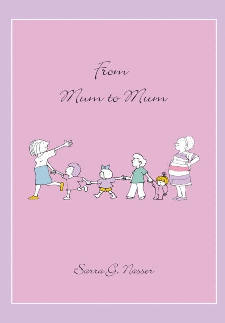 Sarra G. Nasser - From Mum to Mum, E-bok
