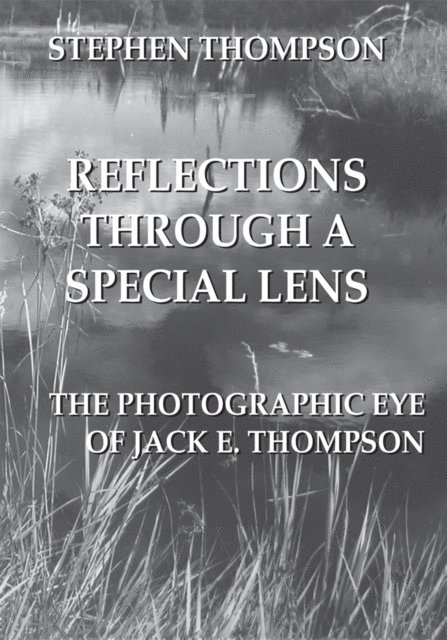 Stephen Thompson - Reflections Through a Special Lens, E-bok