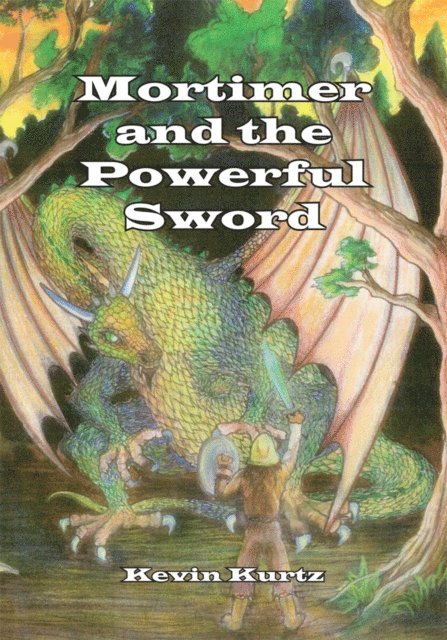 Kevin Kurtz - Mortimer and the Powerful Sword, E-bok