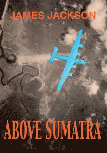 James Jackson - Above Sumatra, E-bok